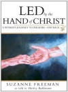 Led by the Hand of Christ - Suzanne Freeman, Shirley Bahlmann