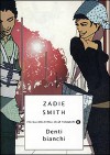 Denti bianchi - Zadie Smith, Laura Grimaldi