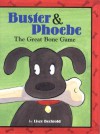 Buster & Phoebe: The Great Bone Game - Lisze Bechtold