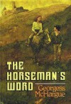 The Horseman's Word - Georgess McHargue