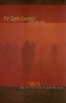 The Caste Question: Dalits and the Politics of Modern India - Anupama Rao, A. Rao