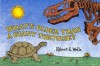 What's Older Than a Giant Tortoise? - Robert E. Wells