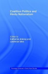 Coalition Politics and Hindu Nationalism (Routledge Advances in South Asian Studies) - Katharine Adeney, Lawrence Saez