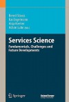 Services Science: Fundamentals, Challenges and Future Developments - Bernd Stauss, Kai Engelmann, Anja Kremer, Achim Luhn