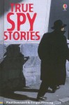 True Spy Stories - Paul Dowswell, Fergus Fleming