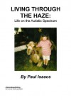 Living Through The Haze - Paul Isaacs