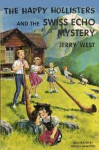 The Happy Hollisters and the Swiss Echo Mystery - Jerry West, Helen S. Hamilton, Andrew E. Svenson