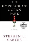 The Emperor of Ocean Park (Random House Large Print) - Stephen L. Carter