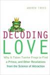 Decoding Love - Andrew Trees