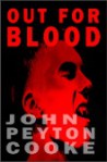 Out for Blood: A Vampire Novel - John Peyton Cooke