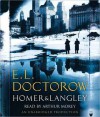 Homer & Langley: A Novel (Audio) - E.L. Doctorow, Arthur Morey