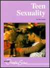 Teen Sexuality (Teen Issues) - Don Nardo