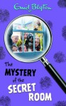 The Mystery Of The Secret Room (Enid Blyton's Mysteries) - Enid Blyton