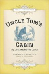 Uncle Tom's Cabin: Or, Life Among the Lowly, The Splendid Edition - Harriet Beecher Stowe, David S. Reynolds, Hammatt Billings