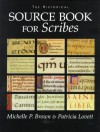 The Historical Source Book for Scribes - Michelle P. Brown, Patricia Lovett