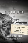 The King and Queen of Malibu: The True Story of the Battle for Paradise - David K. Randall