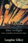 Blue Twilight - Langdon Gilkey