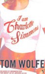 I Am Charlotte Simmons - T. Wolfe, Tom Wolfe