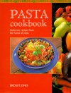 Pasta Cookbook: Authentic Recipes From The Home Of Pasta - Bridget Jones