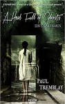 A Head Full of Ghosts - Ein Exorzismus: Psychothriller - Paul Tremblay