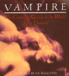 Vampire: The Complete Guide to the World of the Undead - Manuela Dunn Mascetti