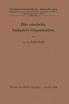 Die Russische Industrie-Organisation: 3. Heft - Ernst Fuchs, W Prion