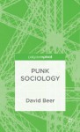 Punk Sociology - David Beer