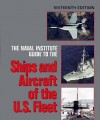 The Naval Institute Guide To The Ships And Aircraft Of The U.S. Fleet (16th Ed) - Norman Polmar