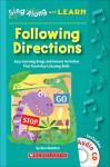 Sing Along and Learn: Following Directions: Easy Learning Songs and Instant Activities That Teach Key Listening Skills - Ken Sheldon