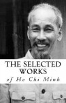 The Selected Works of Ho Chi Minh - Hồ Chí Minh