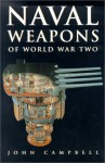 Naval Weapons Of World War Two - John Creighton Campbell