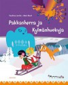 Pakkasherra ja Kylmänhuokuja - Pauliina Lerche, Meri Mort