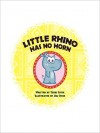 Little Rhino Has No Horn - Terri Steck, Jim Steck