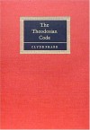 The Theodosian Code And Novels And The Sirmondian Constitutions - Clyde Pharr, Theresa Sherer Davidson