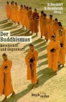 Der Buddhismus. Geschichte Und Gegenwart - Jane Bunnag