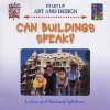 Can Buildings Speak? - Louise Spilsbury, Richard Spilsbury