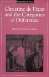 Christine de Pizan and the Categories of Difference - Marilynn Desmond