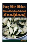 Easy Side Dishes: Most Amazing Recipes Ever Offered - Heviz's