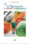 So Schmeckt's Kindern Vegetarisch - Irmela Erckenbrecht