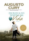 Em Busca do Sentido da Vida - Augusto Cury