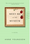 Meet Me at the Museum - Anne Youngson