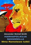 Harhapolkuja savannilla - Alexander McCall Smith, Päivi Pouttu-Delière