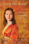 Along the River: A Chinese Cinderella Novel - Adeline Yen Mah