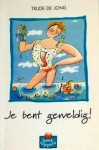 Je bent geweldig! - Trude de Jong