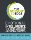 The Student Eq Edge: Emotional Intelligence and Your Academic and Personal Success: Facilitation and Activity Guide - Korrel W. Kanoy, Steven J. Stein, Howard E. Book