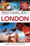 Med Familjen i London (Familjeguide) - Vincent Crump, Leonie Glass, Lena Andersson