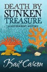 Death By Sunken Treasure (A Hayden Kent Mystery Book 2) - Kait Carson