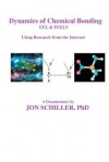 Dynamics of Chemical Bonding - Jon Schiller