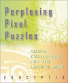 Perplexing Pixel Puzzles: Visual Challenges for the Logical Mind - Conceptis Puzzles