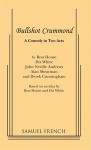 Bullshot Crummond: A Comedy in Two Acts - Ron House